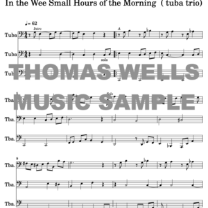 In the Wee Small Hours of the Morning Tuba Trio - Thomas Wells Music
